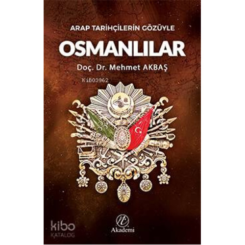 Arap Tarihçilerin Gözüyle Osmanlılar