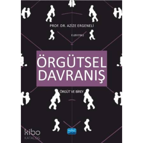 Örgütsel Davranış; Örgüt ve Birey