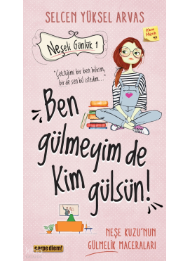 Neşeli Günlük - Ben Gülmeyim de Kim Gülsün!