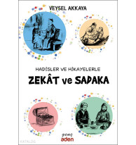 Hadisler ve Hikayelerle Zekat ve Sadaka