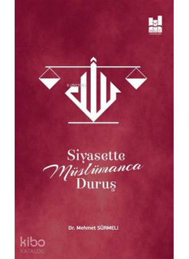 Siyasette Müslümanca Duruş