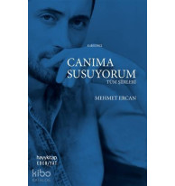 Canıma Susuyorum; Tüm Şiirleri