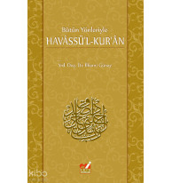 BÜTÜN YÖNLERİYLE  HAVÂSSÜ'L-KUR'ÂN