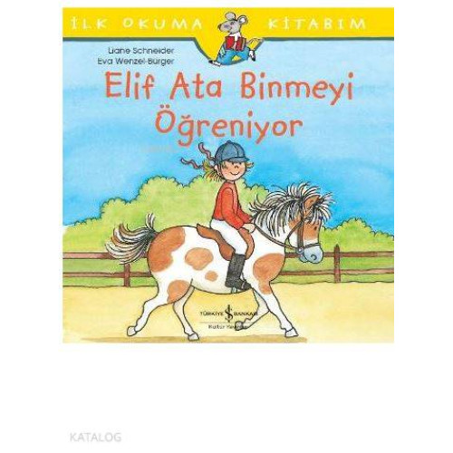 Elif Ata Binmeyi Öğreniyor; İlk Okuma Kitabım