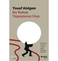 Siz Rahat Yaşayasınız Diye