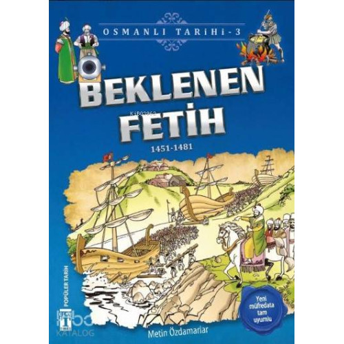 Beklenen Fetih (1451-1481); Osmanlı Tarihi, 9+ Yaş