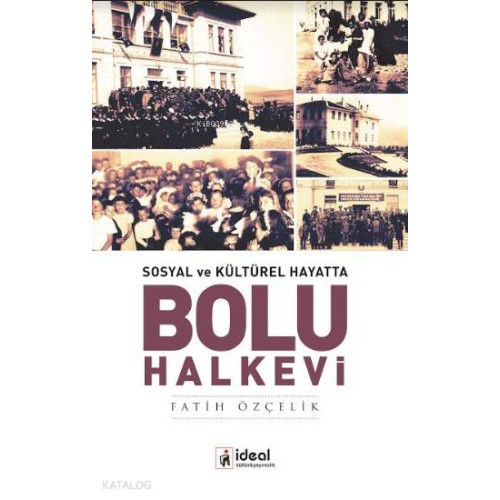 Sosyal ve Kültürel Hayatta Bolu Halkevi