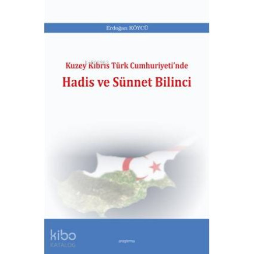 Kuzey Kıbrıs Türk Cumhuriyeti'nde Hadis ve Sünnet Bilinci