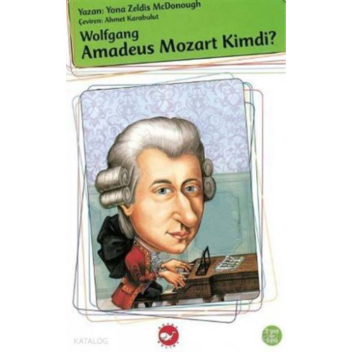 Wolfgang Amadeus Mozart Kimdi?