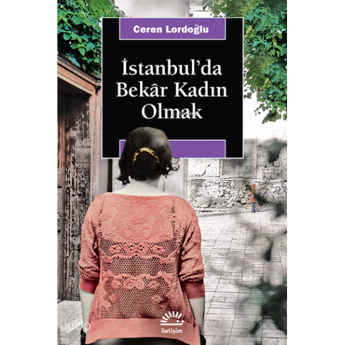 İstanbul'da Bekar Kadın Olmak