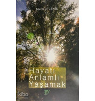 Hayatı Anlamlı Yaşamak