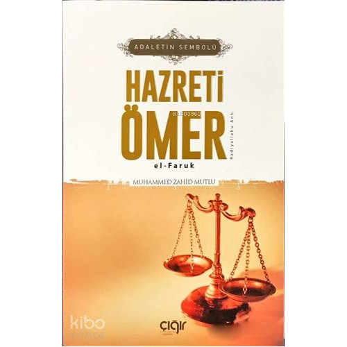 Adaletin Sembolü Hazreti Ömer el- Faruk (r.a)