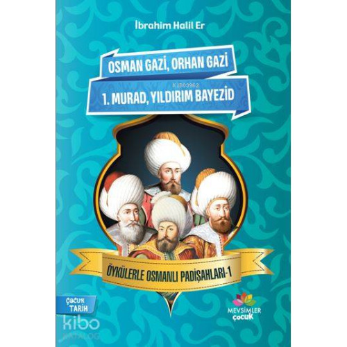 Öykülerle Osmanlı Padişahları - 1