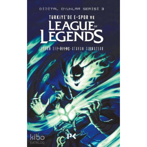 Türkiye'de E-Spor ve League of Legends; Dijital Oyunlar Serisi - 3