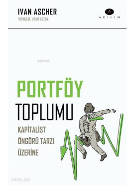 Portföy Toplumu; Kapitalist Öngörü Tarzı Üzerine