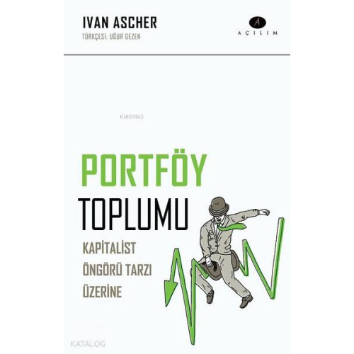 Portföy Toplumu; Kapitalist Öngörü Tarzı Üzerine