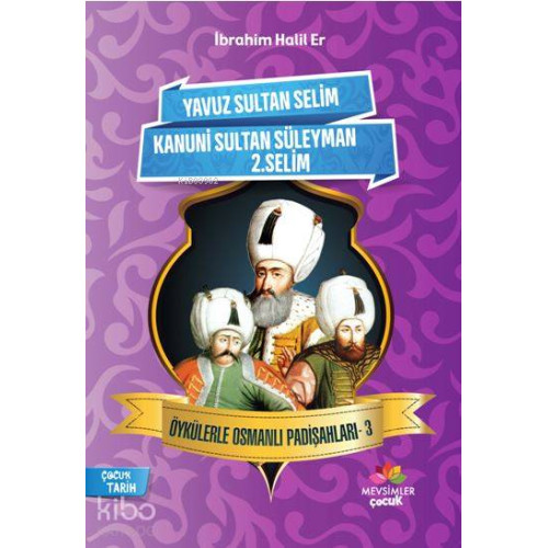 Öykülerle Osmanlı Padişahları - 3