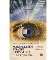 Makineleşen İnsanın İletişim Dili Etkileşimleri