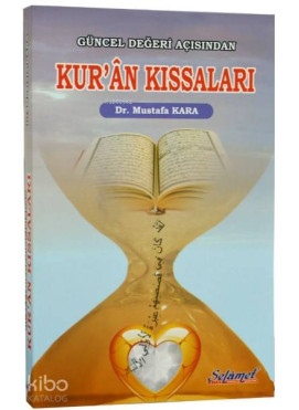 Güncel Değeri Açısından Kur'an Kıssaları