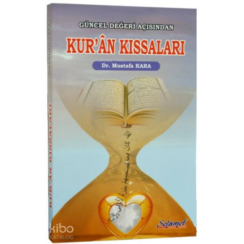 Güncel Değeri Açısından Kur'an Kıssaları
