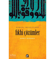 Güncel Meselelere Fıkhi Çözümler