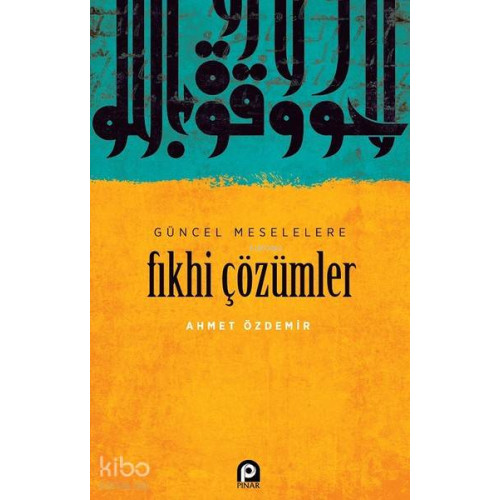 Güncel Meselelere Fıkhi Çözümler