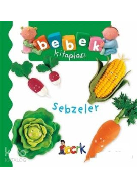 Sebzeler - Bebek Kitapları