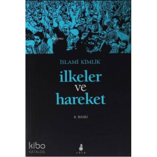 İslami Kimlik İlkeler ve Hareket