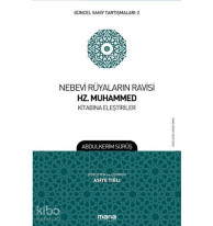 Nebevi Rüyaların Ravisi Hz. Muhammed Kitabına Eleştiriler; Güncel Vahiy Tartışmaları 2