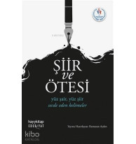 Şiir ve Ötesi; Yüz Şair, Yüz Şiir Secde Eden Kelimeler