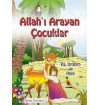 Allah'ı Arayan Çocuklar (5+ Yaş); Hz. İbrahim ve Hayy