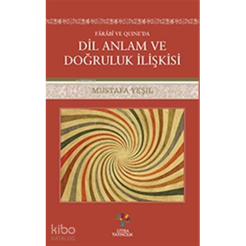 Farabi ve Quıne'da Dil Anlam ve Doğruluk İlişkisi