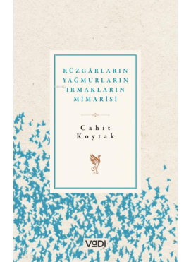 Rüzgarların , Yağmurların , Irmakların Mimarisi