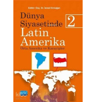 Dünya Siyasetinde Latin Amerika - 2; Orta Amerika ve Karayipler