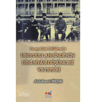 Sosyalist Müfessir Ubeydullah Sindi'nin Dini-Siyasi Düşüncesi ve Tefsiri