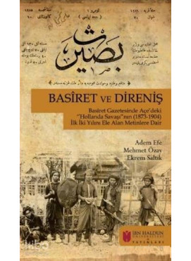 Haldun Üniversitesi Yayınları; Basiret Gazetesinde Açe'deki Hollanda Savaşı'nın (1873-1904) İlk Yılını Ele Alan Merinlere Dair