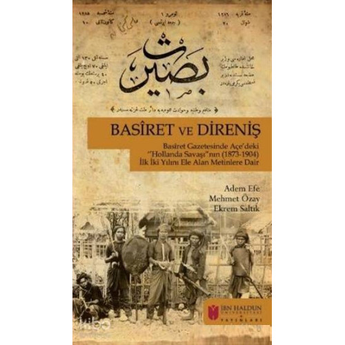 Haldun Üniversitesi Yayınları; Basiret Gazetesinde Açe'deki Hollanda Savaşı'nın (1873-1904) İlk Yılını Ele Alan Merinlere Dair
