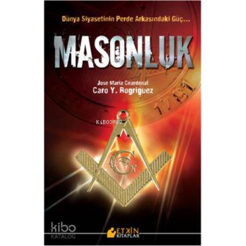 Masonluk; Dünya Siyasetinin Perde Arkasındaki Güç
