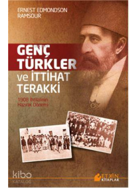 Genç Türkler ve İttihat Terakki; 1908 İhtilalinin Hazırlık Dönemi