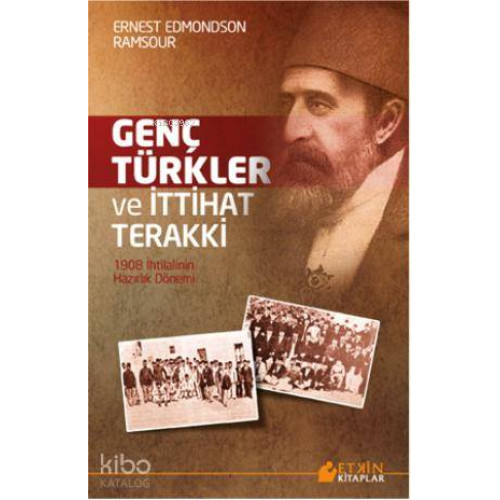 Genç Türkler ve İttihat Terakki; 1908 İhtilalinin Hazırlık Dönemi