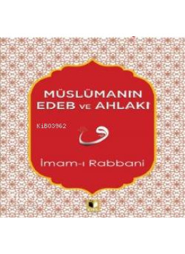 Müslümanın Edeb Ve Ahlakı
