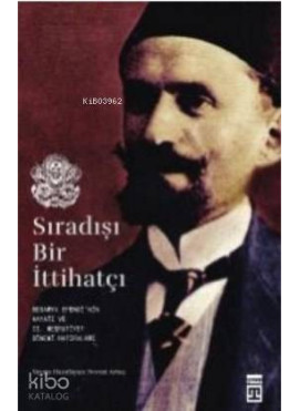Sıradışı Bir İttihatçı