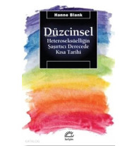 Düzcinsel; Heteroseksüelliğin Şaşırtıcı Derecede Kısa Tarihi
