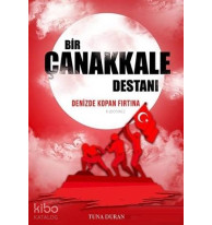 Bir Çanakkale Destanı; Denizde Kopan Fırtına