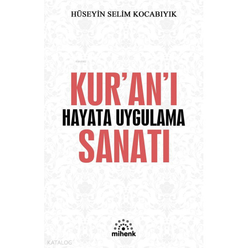 Kur'an'ı Hayata Uygulama Sanatı