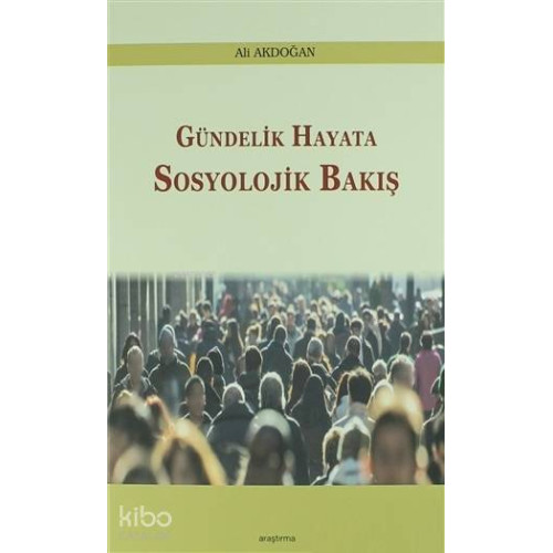 Gündelik Hayata Sosyolojik Bakış