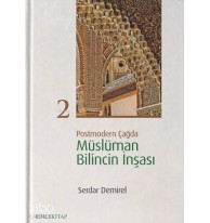 Postmodern Çağda Müslüman Bilincin İnşası 2