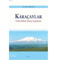 Karaçaylar; Tarih-Kültür-İnanç-Uygulama