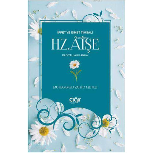 İffet ve İsmet Timsali Hz. Âişe (r.a)