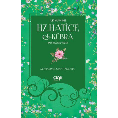 İlk Mü'mine Hz. Hatice El- Kübrâ